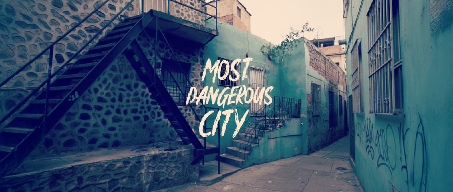Most Dangerous City